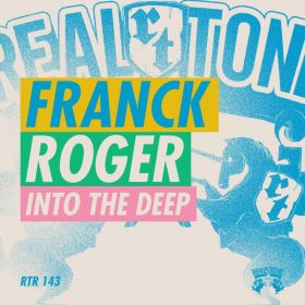 Franck Roger - Into The Deep [Real Tone Records]