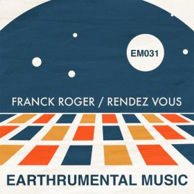 Franck Roger - Rendez Vous [Earthrumental Music]