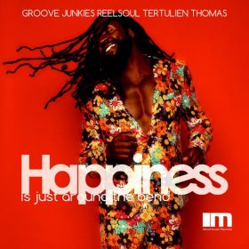 Groove Junkies, Reelsoul, Tertulien Thomas - Happiness Is Just Around The Bend [MoreHouse]