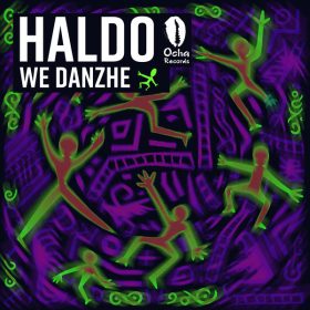 Haldo - We Danzhe [Ocha Records]