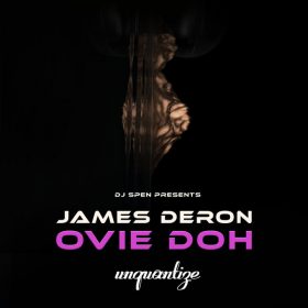 James Deron - Ovie Doh [unquantize]