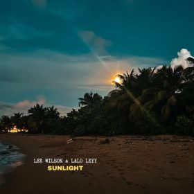 Lee Wilson, Lalo Leyy - Sunlight [Lee Wilson Music]