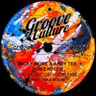 Micky More & Andy Tee, Don Carlos, Taka Boom - The Music Of Your Mind [Groove Culture]