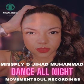 MissFly, Jihad Muhammad - Dance All Night [Movement Soul]