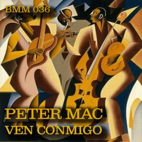 Peter Mac - Ven Conmigo [Barking Mad Music]