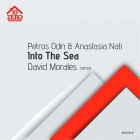 Petros Odin, Anastasia Nati - Into The Sea (David Morales Remix) [Zero10 Records]