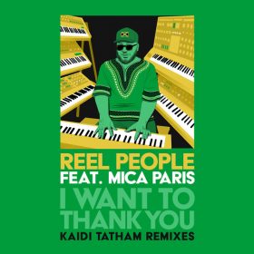 Reel People feat. Mica Paris - I Want To Thank You (Kaidi Tatham Remixes) [Reel People Music]