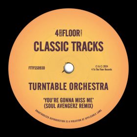 Turntable Orchestra - You're Gonna Miss Me [4 To The Floor Records]