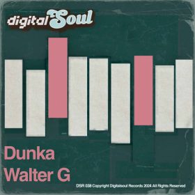 Walter G - Dunka [Digitalsoul]