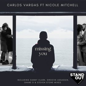 Carlos Vargas feat. Nicole Mitchell - Missing You [Stand Out Recordings]