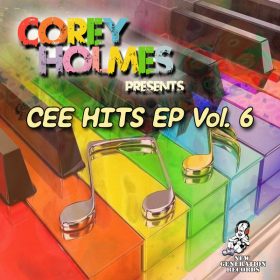 Corey Holmes - Cee Hits EP Vol. 6 [New Generation Records]