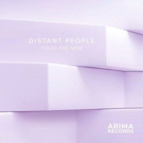 Distant People - Yours And Mine [Arima Records]