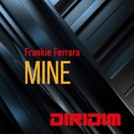 Frankie Ferrara - MINE [DIRIDIM]