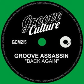 Groove Assassin - Back Again [Groove Culture]