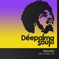 Hollistic - On A Roll EP [Deepalma Soul]