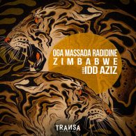 Idd Aziz, OGA MASSADA RADIDINE - Zimbabwe feat Idd Aziz [TRANSA RECORDS]