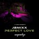 JBMixx - Perfect Love [unquantize]