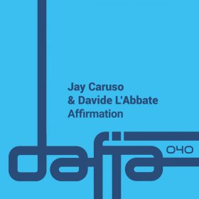 Jay Caruso, Davide L'Abbate - Affirmation [Dafia Records]
