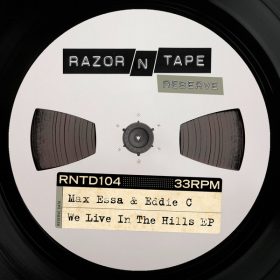 Max Essa & Eddie C - We Live In The Hills EP [Razor-N-Tape]