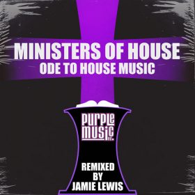 Ministers Of House - Ode To House Music [Purple Music]
