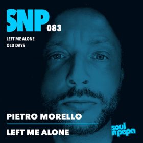 Pietro Morello - Left Me Alone [Soul N Pepa]