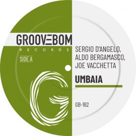 Sergio D'Angelo, Aldo Bergamasco, Joe Vacchetta - Umbaia [Groovebom Records]