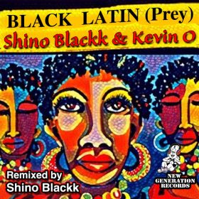 Shino Blackk, Kevin Oliphant - Black Latin (The Prey Mix) [New Generation Records]