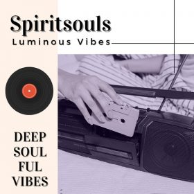 Spiritsouls - Luminous Vibes [Spiritsouls Recordings]