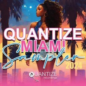 Various Artists - Quantize Miami Sampler 2024 [Quantize Recordings]