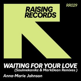 ANNA-MARIE JOHNSON - Waiting For Your Love [Raising Records]