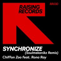 Chiffon Zoo, Rona Ray - Synchronize (Soulmekanikz Remix) [Raising Records]