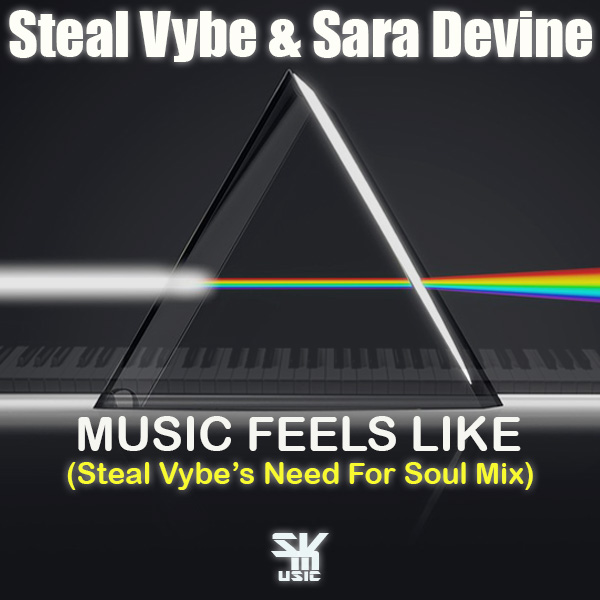 Chris Forman, Damon Bennett, Sara Devine - Music Feels Like (Steal Vybe's Need For Soul Mix) [Steal Vybe]