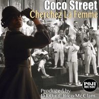 Coco Street, DJ Oji, Rico McClam - Cherchez La Femme [POJI Records]