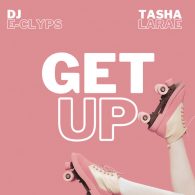 DJ E-Clyps, Tasha LaRae - Get Up [Blacklight Factory]
