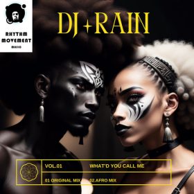 DJ Rain - What'd you call me [Rhythm Movement Music]