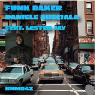 Daniele Busciala, Lester Jay - Funk Baker [Barking Mad Music]