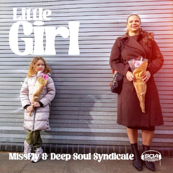 Deep Soul Syndicate, MissFly - Little Girl [Sounds Of Ali]