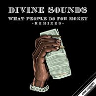 Divine Sounds - What People Do For Money [High Fashion Music]