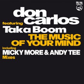 Don Carlos, Taka Boom and Micky More & Andy Tee - The Music Of Your Mind [IRMA DANCEFLOOR]