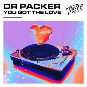 Dr Packer - You Got the Love (Extended Mix) [Tinted Records]