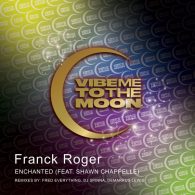 Franck Roger, Shawn Chappelle - Enchanted (Remixes) [Vibe Me To The Moon]