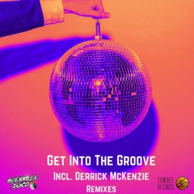 Guerrilla Disco - Get Into The Groove (The Remixes) [Suntree Records]