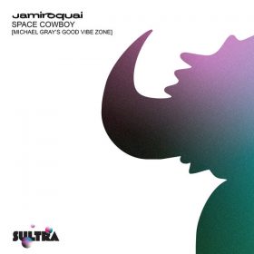 Jamiroquai - Space Cowboy (Michael Gray Good Vibe Zone Extended) [Sultra Records]