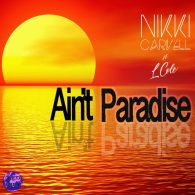 L Cole, Nikki Carvell - Ain't Paradise [Dare To Records]