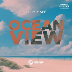 Lulo Cafe - Ocean View [Soul Candi Records]