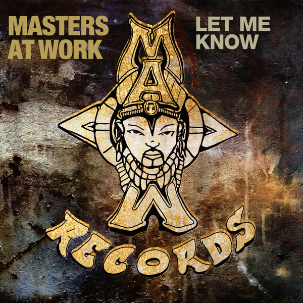 Masters At Work, Louie Vega, Kenny Dope - Let Me Know [MAW Records]