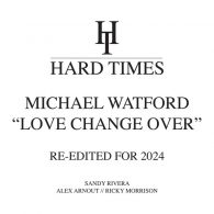 Michael Watford - Love Change Over [Hard Times]