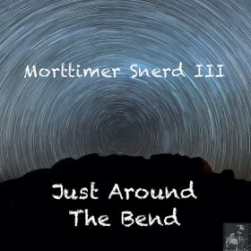 Morttimer Snerd III - Just Around The Bend [Miggedy Entertainment]