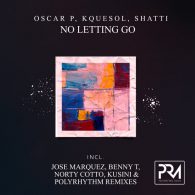 Oscar P, KqueSol, Shatti - No Letting Go (Remixes) [Polyrhythm Music]