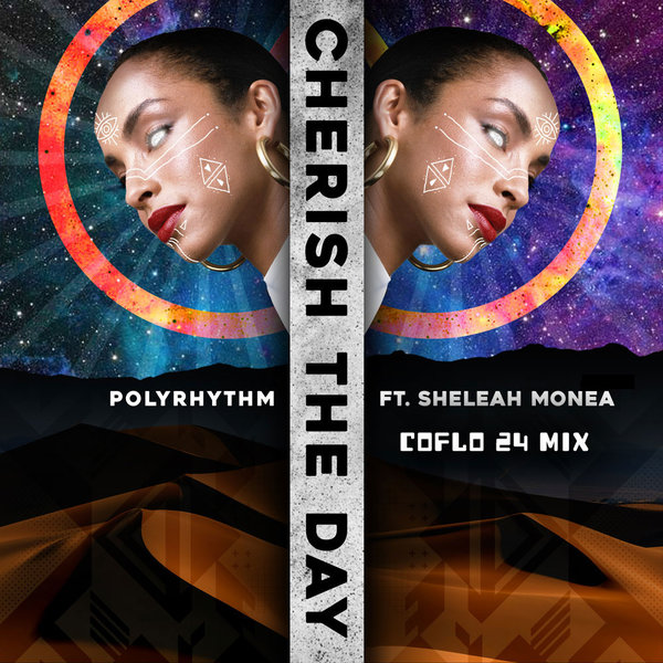PolyRhythm, Sheleah Monea - Cherish The Day (Coflo 2024 Mix) [Open Bar Music]